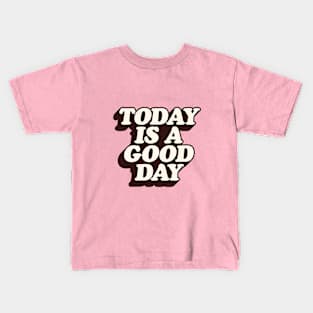 Today is a Good Day in peach pink black and white Kids T-Shirt